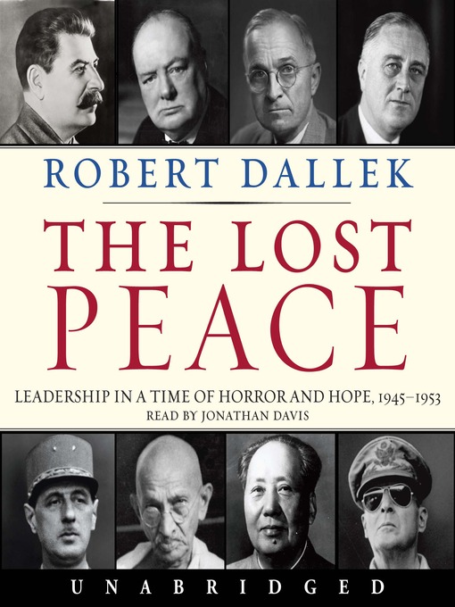 Title details for The Lost Peace by Robert Dallek - Available